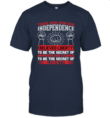 Those who won our independence believed liberty to be the secret of happiness and courage to be the secret of liberty 01 Men's T-Shirt Men's T-Shirt - HHHstores