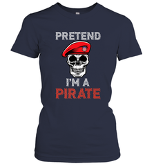 Pretend I'm A Pirate Tee Funny Halloween Party Costume Gift Women's T-Shirt Women's T-Shirt - HHHstores