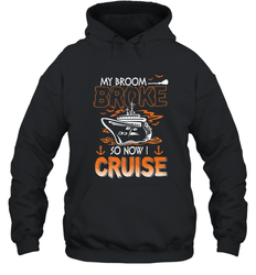 My Broom Broke So Now I Am A Nurse Halloween Costume Hooded Sweatshirt