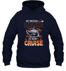 My Broom Broke So Now I Am A Nurse Halloween Costume Hooded Sweatshirt