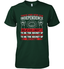 Those who won our independence believed liberty to be the secret of happiness and courage to be the secret of liberty 01 Men's Premium T-Shirt Men's Premium T-Shirt - HHHstores