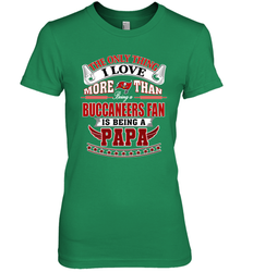 NFL The Only Thing I Love More Than Being A Tampa Bay Buccaneers Fan Is Being A Papa Football Women's Premium T-Shirt