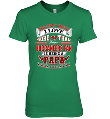 NFL The Only Thing I Love More Than Being A Tampa Bay Buccaneers Fan Is Being A Papa Football Women's Premium T-Shirt Women's Premium T-Shirt - HHHstores