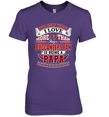 NFL The Only Thing I Love More Than Being A Tampa Bay Buccaneers Fan Is Being A Papa Football Women's Premium T-Shirt Women's Premium T-Shirt - HHHstores