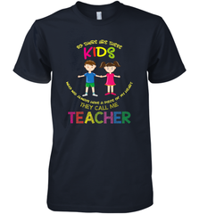 They Call Me Teacher School Kids Fun Appreciation Men's Premium T-Shirt Men's Premium T-Shirt - HHHstores