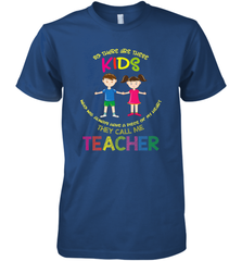 They Call Me Teacher School Kids Fun Appreciation Men's Premium T-Shirt Men's Premium T-Shirt - HHHstores