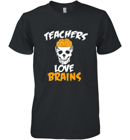 Teachers Love Brains funny Halloween Zombie Men's Premium T-Shirt Men's Premium T-Shirt / Black / XS Men's Premium T-Shirt - HHHstores
