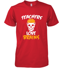 Teachers Love Brains funny Halloween Zombie Men's Premium T-Shirt Men's Premium T-Shirt - HHHstores