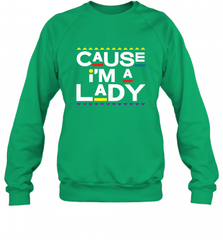 Cause I'm A Lady Damn Gina T Shirt 90s TV Show Men Funny Crewneck Sweatshirt Crewneck Sweatshirt - HHHstores