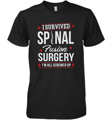 I Survived Spinal Fusion Surgery Men's Premium T-Shirt Men's Premium T-Shirt - HHHstores