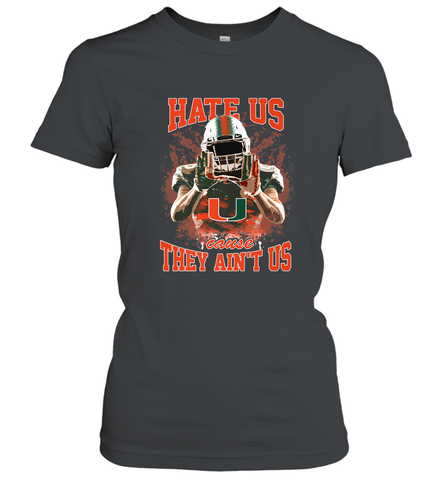 Miami Hurricanes Hate Us Cause They Ain'T Us T Shirt Women's T-Shirt Women's T-Shirt / Black / S Women's T-Shirt - HHHstores