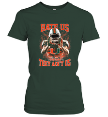 Miami Hurricanes Hate Us Cause They Ain'T Us T Shirt Women's T-Shirt Women's T-Shirt - HHHstores