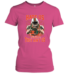 Miami Hurricanes Hate Us Cause They Ain'T Us T Shirt Women's T-Shirt Women's T-Shirt - HHHstores