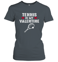 Tennis Is My Valentine Funny Gift For Women Women's T-Shirt Women's T-Shirt - HHHstores