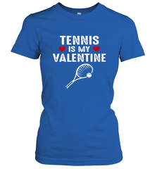 Tennis Is My Valentine Funny Gift For Women Women's T-Shirt Women's T-Shirt - HHHstores