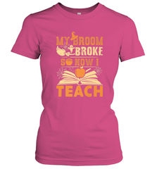 My Broom Broke So Now I Teach Funny Halloween Teacher Gift Women's T-Shirt Women's T-Shirt - HHHstores