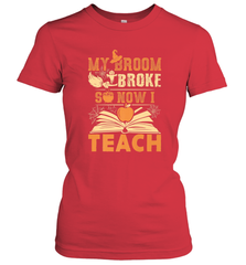 My Broom Broke So Now I Teach Funny Halloween Teacher Gift Women's T-Shirt Women's T-Shirt - HHHstores