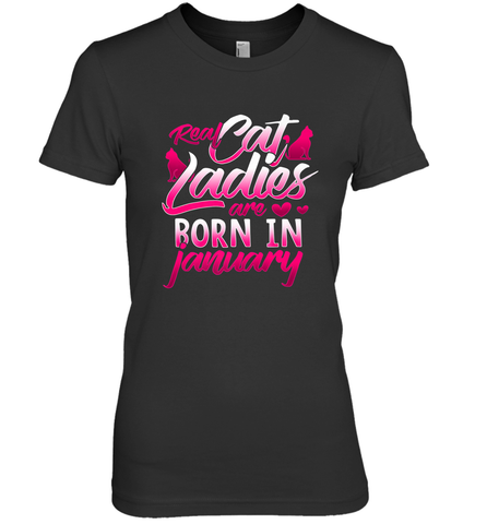 Cat Lady Born In January Cat Lover Birthday Gift For Women's Premium T-Shirt Women's Premium T-Shirt / Black / XS Women's Premium T-Shirt - HHHstores