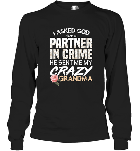 God sent me Crazy Grandma Partner in crime Long Sleeve T-Shirt Long Sleeve T-Shirt / Black / S Long Sleeve T-Shirt - HHHstores