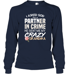 God sent me Crazy Grandma Partner in crime Long Sleeve T-Shirt