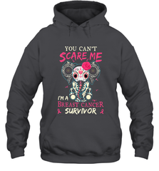 You can't Scare Me I'm Breast Cancer Survivor Elephant Funny Hooded Sweatshirt Hooded Sweatshirt - HHHstores
