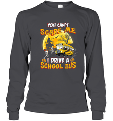 You Can't Scare Me I Drive School Bus Halloween Gift Long Sleeve T-Shirt Long Sleeve T-Shirt - HHHstores