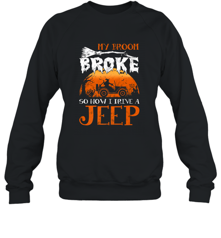 My Broom Broke So Now I Drive A Jeep Funny Witch Halloween Crewneck Sweatshirt Crewneck Sweatshirt / Black / S Crewneck Sweatshirt - HHHstores