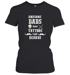 Awesome dads have tattoo and beards Happy Father's day Women's T-Shirt
