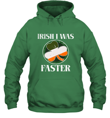 Irish I Was Faster Funny Running St Patricks Day Hooded Sweatshirt Hooded Sweatshirt - HHHstores