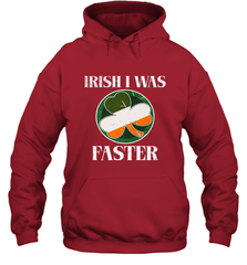 Irish I Was Faster Funny Running St Patricks Day Hooded Sweatshirt Hooded Sweatshirt - HHHstores