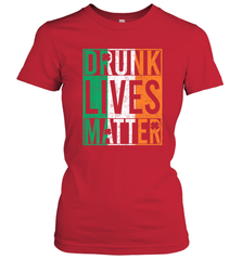 Drunk Lives Matter Irish Flag St Patricks Day Women's T-Shirt Women's T-Shirt - HHHstores