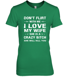 Don't Flirt With Me I Love Wife Valentine's Day Husband Gift Women's Premium T-Shirt