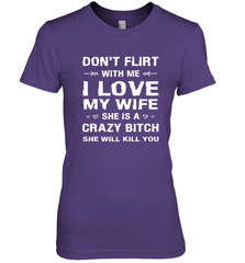 Don't Flirt With Me I Love Wife Valentine's Day Husband Gift Women's Premium T-Shirt Women's Premium T-Shirt - HHHstores