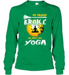 My Broom Broke So Now I Go Yoga Funny Halloween Costume Gift Long Sleeve T-Shirt Long Sleeve T-Shirt - HHHstores