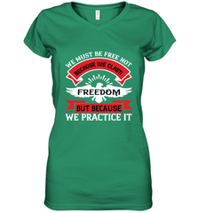 We must be free not because we claim freedom, but because we practice it 01 Women's V-Neck T-Shirt Women's V-Neck T-Shirt - HHHstores