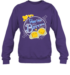 You Are My Butter Half Funny Crewneck Sweatshirt Crewneck Sweatshirt - HHHstores