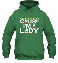 Cause I'm A Lady Damn Gina T Shirt 90s TV Show Men Funny Hooded Sweatshirt Hooded Sweatshirt - HHHstores