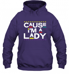 Cause I'm A Lady Damn Gina T Shirt 90s TV Show Men Funny Hooded Sweatshirt Hooded Sweatshirt - HHHstores