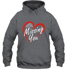 Lover Love Quote Just Want to Let You Know I'm Missing You Hooded Sweatshirt Hooded Sweatshirt - HHHstores