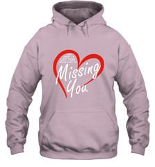 Lover Love Quote Just Want to Let You Know I'm Missing You Hooded Sweatshirt Hooded Sweatshirt - HHHstores