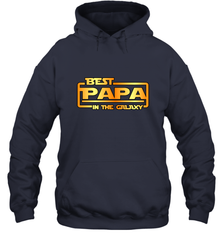 The best Papa in the galaxy Hooded Sweatshirt Hooded Sweatshirt - HHHstores