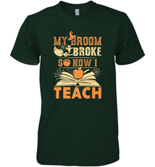 My Broom Broke So Now I Teach Funny Halloween Teacher Gift Men's Premium T-Shirt Men's Premium T-Shirt - HHHstores