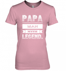 Papa Man Myth Legend Father's Day Dad Veteran Gift Women's Premium T-Shirt Women's Premium T-Shirt - HHHstores