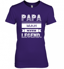 Papa Man Myth Legend Father's Day Dad Veteran Gift Women's Premium T-Shirt Women's Premium T-Shirt - HHHstores