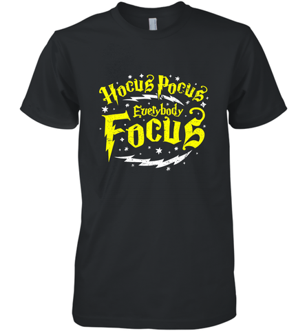 Hocus Pocus Everybody Focus Halloween Teacher Or Student Men's Premium T-Shirt Men's Premium T-Shirt / Black / XS Men's Premium T-Shirt - HHHstores
