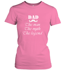 Dad the man the myth the legend Happy Father's day Women's T-Shirt Women's T-Shirt - HHHstores