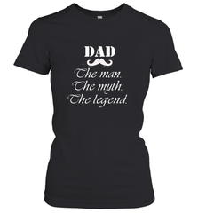 Dad the man the myth the legend Happy Father's day Women's T-Shirt Women's T-Shirt - HHHstores