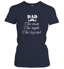 Dad the man the myth the legend Happy Father's day Women's T-Shirt Women's T-Shirt - HHHstores