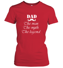 Dad the man the myth the legend Happy Father's day Women's T-Shirt Women's T-Shirt - HHHstores