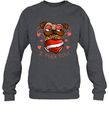 I Pug You Cute Valentines Day Love Heart Pug Dog Valentine Crewneck Sweatshirt Crewneck Sweatshirt - HHHstores